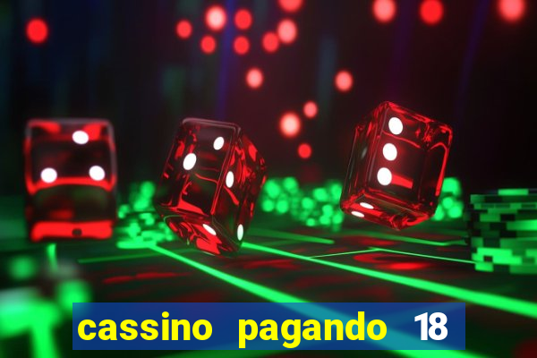 cassino pagando 18 reais no cadastro